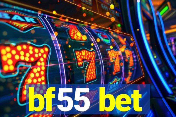 bf55 bet